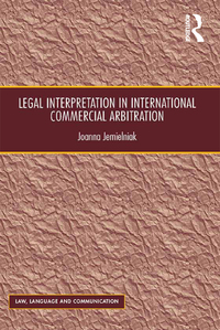 Cover image: Legal Interpretation in International Commercial Arbitration 1st edition 9780367600976