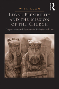 Imagen de portada: Legal Flexibility and the Mission of the Church 1st edition 9781409420552