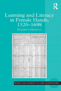 Cover image: Learning and Literacy in Female Hands, 1520-1698 1st edition 9781409453758