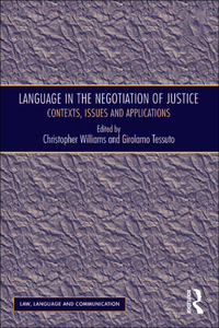 صورة الغلاف: Language in the Negotiation of Justice 1st edition 9781138250857