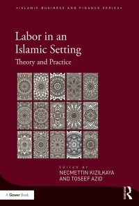 صورة الغلاف: Labor in an Islamic Setting 1st edition 9781472483454
