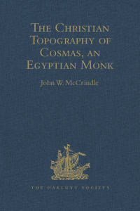 Imagen de portada: Kosma Aiguptiou Monachou Christianike Topographia - The Christian Topography of Cosmas, an Egyptian Monk 1st edition 9781409413653
