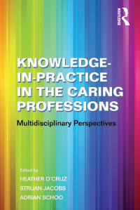 Cover image: Knowledge-in-Practice in the Caring Professions 1st edition 9780754672821