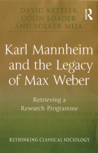 Imagen de portada: Karl Mannheim and the Legacy of Max Weber 1st edition 9780754672241