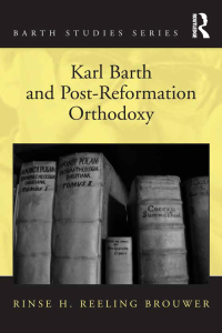 Imagen de portada: Karl Barth and Post-Reformation Orthodoxy 1st edition 9781472448354