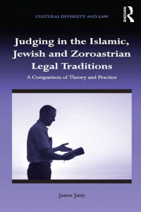Cover image: Judging in the Islamic, Jewish and Zoroastrian Legal Traditions 1st edition 9781409437161