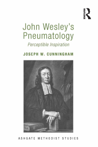Omslagafbeelding: John Wesley's Pneumatology 1st edition 9781409457343