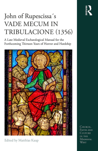 表紙画像: John of Rupescissa´s VADE MECUM IN TRIBULACIONE (1356) 1st edition 9780367595524
