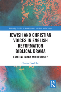 Imagen de portada: Jewish and Christian Voices in English Reformation Biblical Drama 1st edition 9780367667122