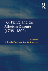 Cover image: J.G. Fichte and the Atheism Dispute (1798–1800) 1st edition 9780754636885