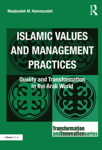 Cover image: Islamic Values and Management Practices 1st edition 9781409407522