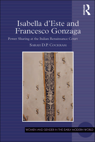 Immagine di copertina: Isabella d'Este and Francesco Gonzaga 1st edition 9781409448310
