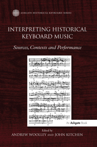 Cover image: Interpreting Historical Keyboard Music 1st edition 9781409464266