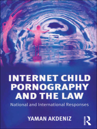 Cover image: Internet Child Pornography and the Law 1st edition 9780754622970