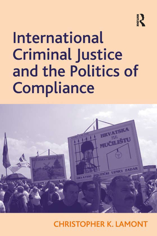 Titelbild: International Criminal Justice and the Politics of Compliance 1st edition 9780754679653