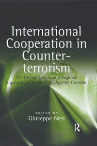 Titelbild: International Cooperation in Counter-terrorism 1st edition 9780754647553