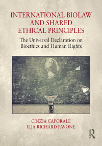 表紙画像: International Biolaw and Shared Ethical Principles 1st edition 9780367882099
