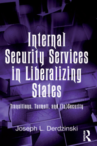 Titelbild: Internal Security Services in Liberalizing States 1st edition 9780754675044