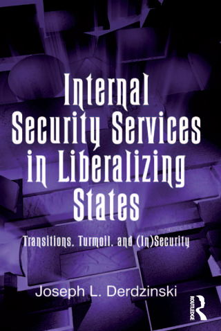 Cover image: Internal Security Services in Liberalizing States 1st edition 9780754675044