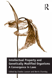 表紙画像: Intellectual Property and Genetically Modified Organisms 1st edition 9781138088528
