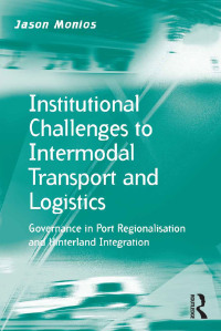 Cover image: Institutional Challenges to Intermodal Transport and Logistics 1st edition 9781472423214