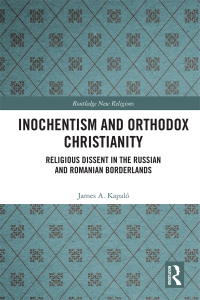 Cover image: Inochentism and Orthodox Christianity 1st edition 9781472432186
