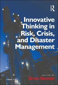Cover image: Innovative Thinking in Risk, Crisis, and Disaster Management 1st edition 9781409411949