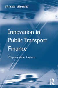 Cover image: Innovation in Public Transport Finance 1st edition 9781409462606