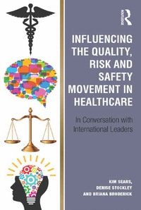 Cover image: Influencing the Quality, Risk and Safety Movement in Healthcare 1st edition 9781472449276