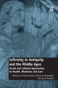 Imagen de portada: Infirmity in Antiquity and the Middle Ages 1st edition 9780367879648