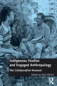 Cover image: Indigenous Studies and Engaged Anthropology 1st edition 9780367668990