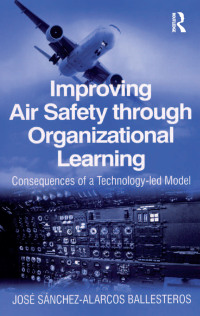 Omslagafbeelding: Improving Air Safety through Organizational Learning 1st edition 9780754649120