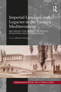 Imagen de portada: Imperial Lineages and Legacies in the Eastern Mediterranean 1st edition 9780367882310