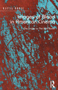 Imagen de portada: Images of Blood in American Cinema 1st edition 9780367598884