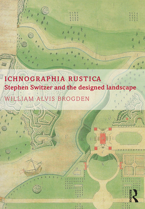 Ichnographia Rustica: Stephen Switzer and the designed landscape, 1st Edition - FULL INSTANT DOWNLOAD | PDF DOCX EPUB