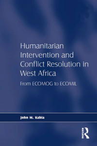 Imagen de portada: Humanitarian Intervention and Conflict Resolution in West Africa 1st edition 9780754674443