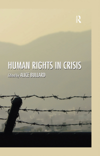 Omslagafbeelding: Human Rights in Crisis 1st edition 9780754670285