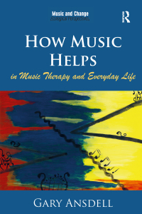 表紙画像: How Music Helps in Music Therapy and Everyday Life 1st edition 9781409434146