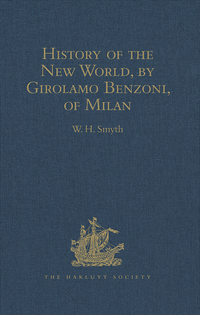 Cover image: History of the New World, by Girolamo Benzoni, of Milan 1st edition 9781409412878