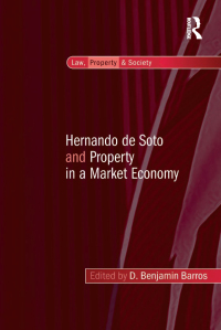 表紙画像: Hernando de Soto and Property in a Market Economy 1st edition 9781138251533