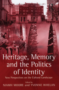 Imagen de portada: Heritage, Memory and the Politics of Identity 1st edition 9780754640080