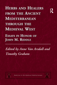 Cover image: Herbs and Healers from the Ancient Mediterranean through the Medieval West 1st edition 9781138115958