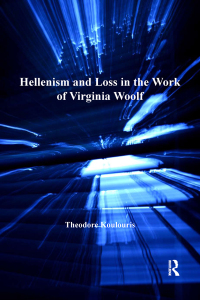 Imagen de portada: Hellenism and Loss in the Work of Virginia Woolf 1st edition 9781138383951