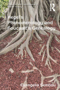 Cover image: Hegel's Phenomenology and Foucault's Genealogy 1st edition 9781409443087