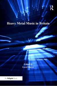 Cover image: Heavy Metal Music in Britain 1st edition 9780754664239