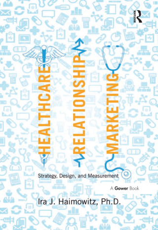 Cover image: Healthcare Relationship Marketing 1st edition 9781032838397