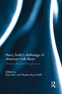 Titelbild: Harry Smith's Anthology of American Folk Music 1st edition 9781138318298