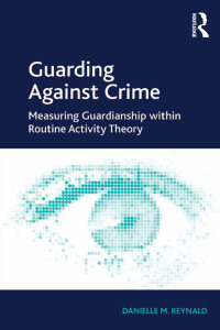 صورة الغلاف: Guarding Against Crime 1st edition 9781409411765
