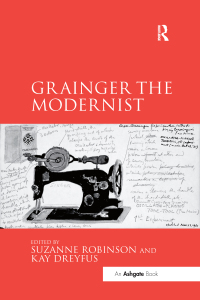 صورة الغلاف: Grainger the Modernist 1st edition 9780367599591