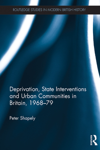 Cover image: Deprivation, State Interventions and Urban Communities in Britain, 1968–79 1st edition 9780367348601